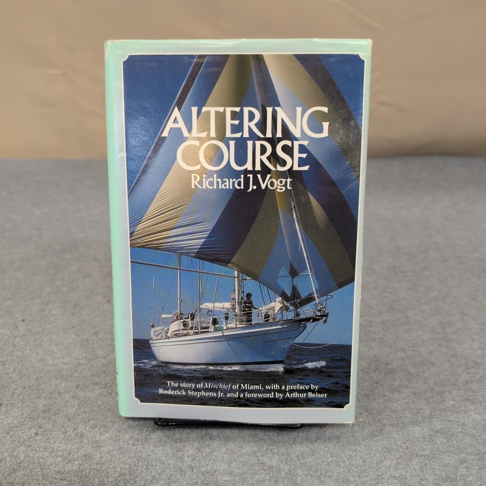 Altering Course Richard J Vogt Hardcover 1978 Sailing Memoir Mischief Sailboat - Picture 1 of 5
